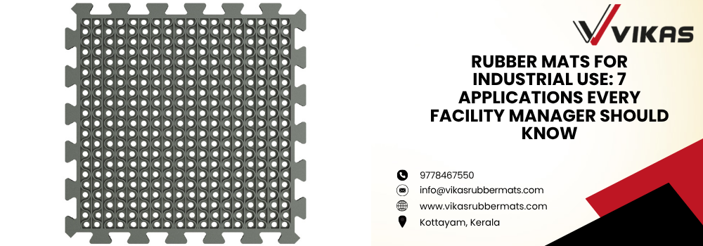 uploads_vik/blogs/Rubber Mats for Industrial Use 7 Applications Every Facility Manager Should Know.png